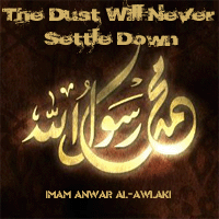 dust - New Anwar Al-Awlaki - The Dust will Never Settle Down